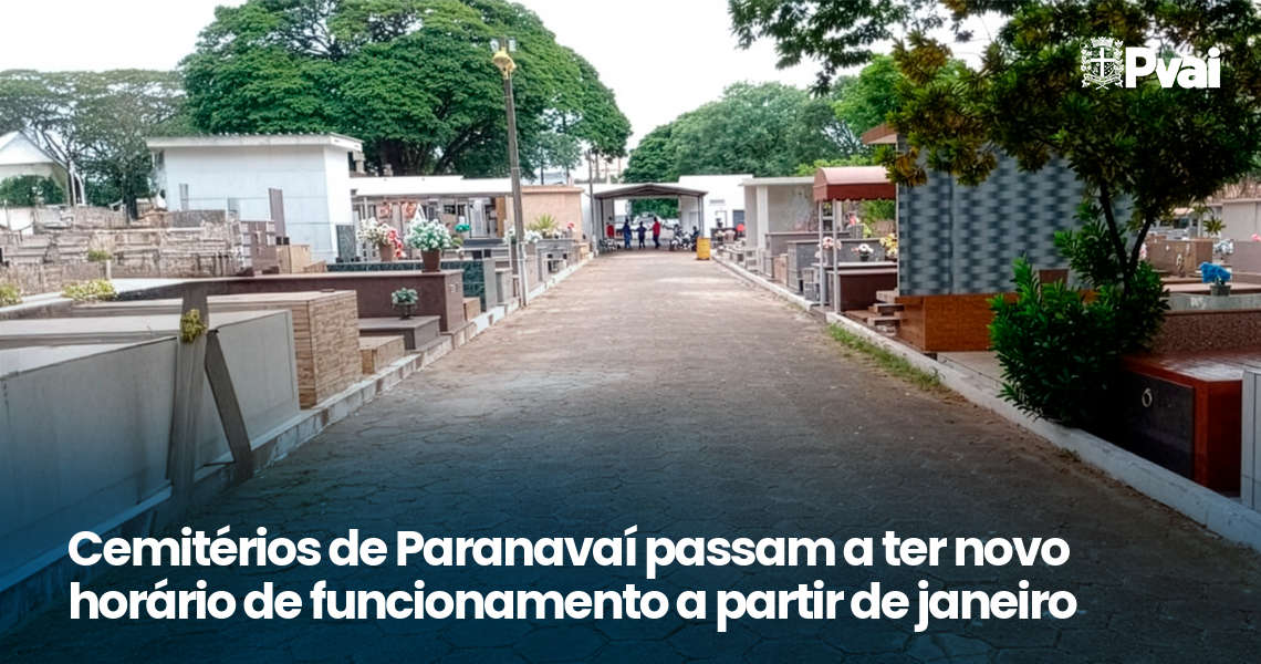 Cemitérios de Paranavaí passam a ter novo horário de funcionamento 