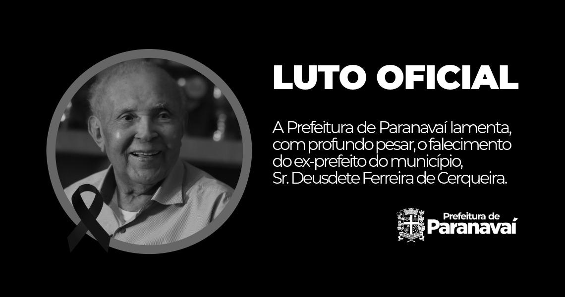 Prefeitura decreta luto oficial de três dias pelo falecimento do ex-prefeito Deusdete 